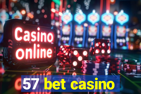 57 bet casino